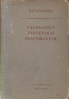 Belinszkij, V.G. - Válogatott esztétikai tanulmányok [antikvár]