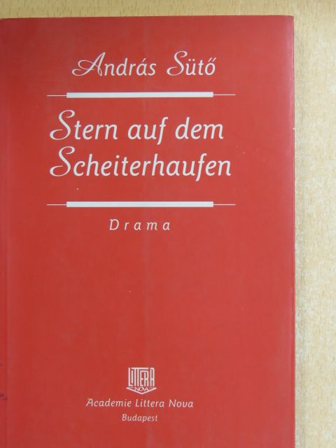András Sütő - Stern auf dem Scheiterhaufen [antikvár]