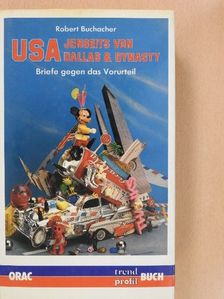 Robert Buchacher - USA Jenseits von Dallas c Dynasty (dedikált példány) [antikvár]