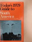 Fodor's South America 1979 [antikvár]