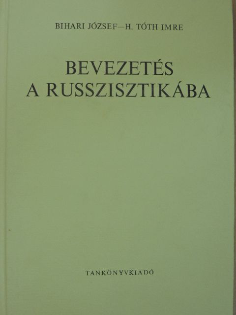 Bihari József - Bevezetés a russzisztikába [antikvár]