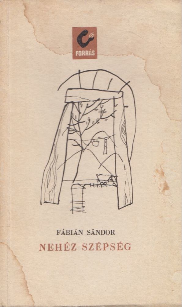 Fábián Sándor - Nehéz szépség [antikvár]