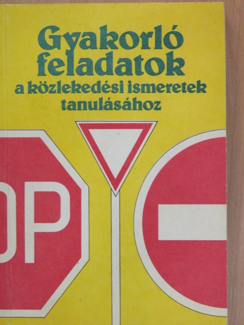 Kalivoda Alajos - Gyakorló feladatok a közlekedési ismeretek tanulásához [antikvár]