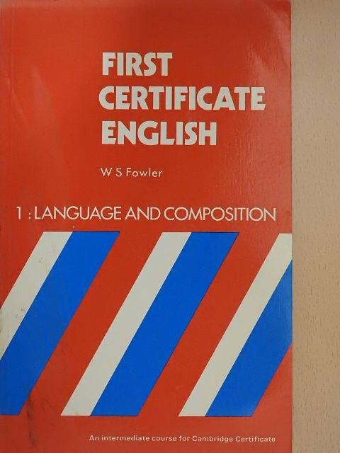 W. S. Fowler - First Certificate English 1. [antikvár]