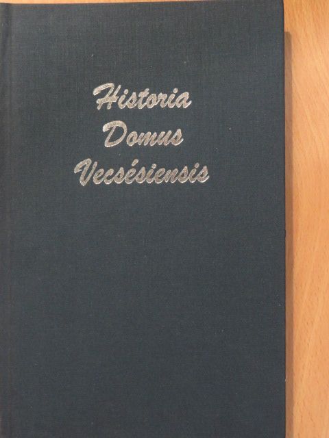 Historia Domus Vecsésiensis [antikvár]