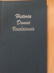 Historia Domus Vecsésiensis [antikvár]
