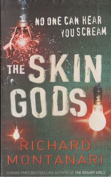 Richard Montanari - The Skin Gods [antikvár]