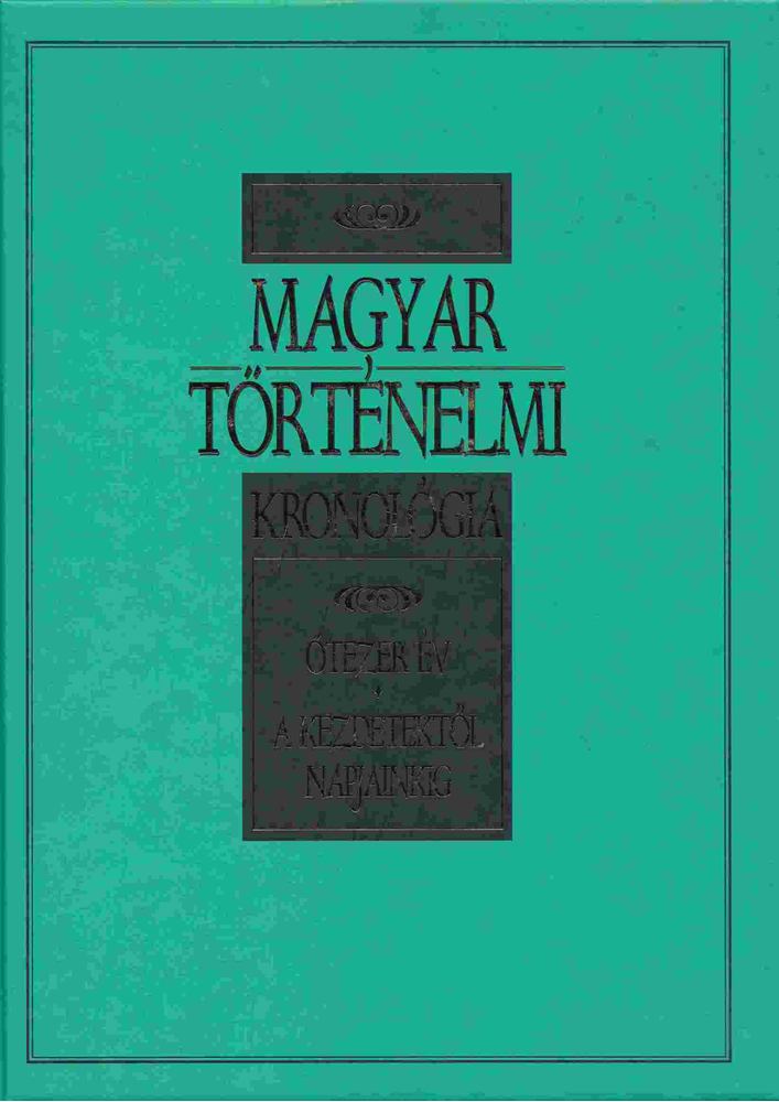 Gerencsér Ferenc - Magyar történelmi kronológia [antikvár]