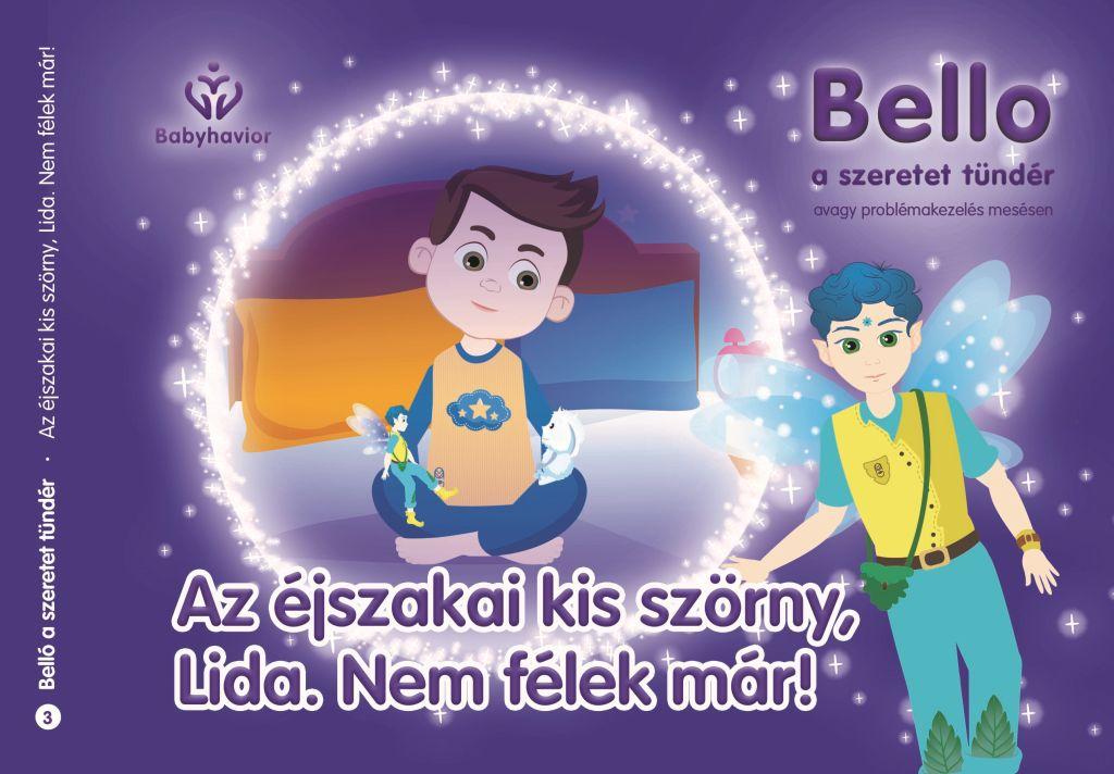 Balajti Mariann - Bello, a szeretet tündér 3. - Az éjszakai kis szörny, Lida. Nem félek már!