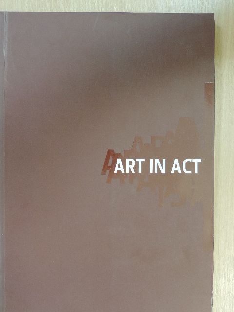 Achille Bonito Oliva - Art in act [antikvár]