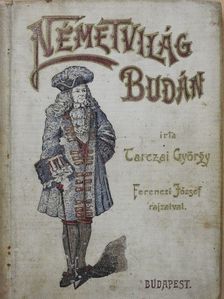Tarczai György - Németvilág Budán [antikvár]