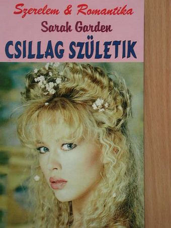 Sarah Garden - Csillag születik [antikvár]