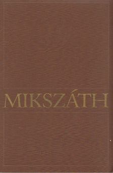 Mikszáth Kálmán - Kisebb elbeszélések (1880-1882) [antikvár]