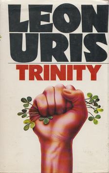 Leon Uris - Trinity [antikvár]