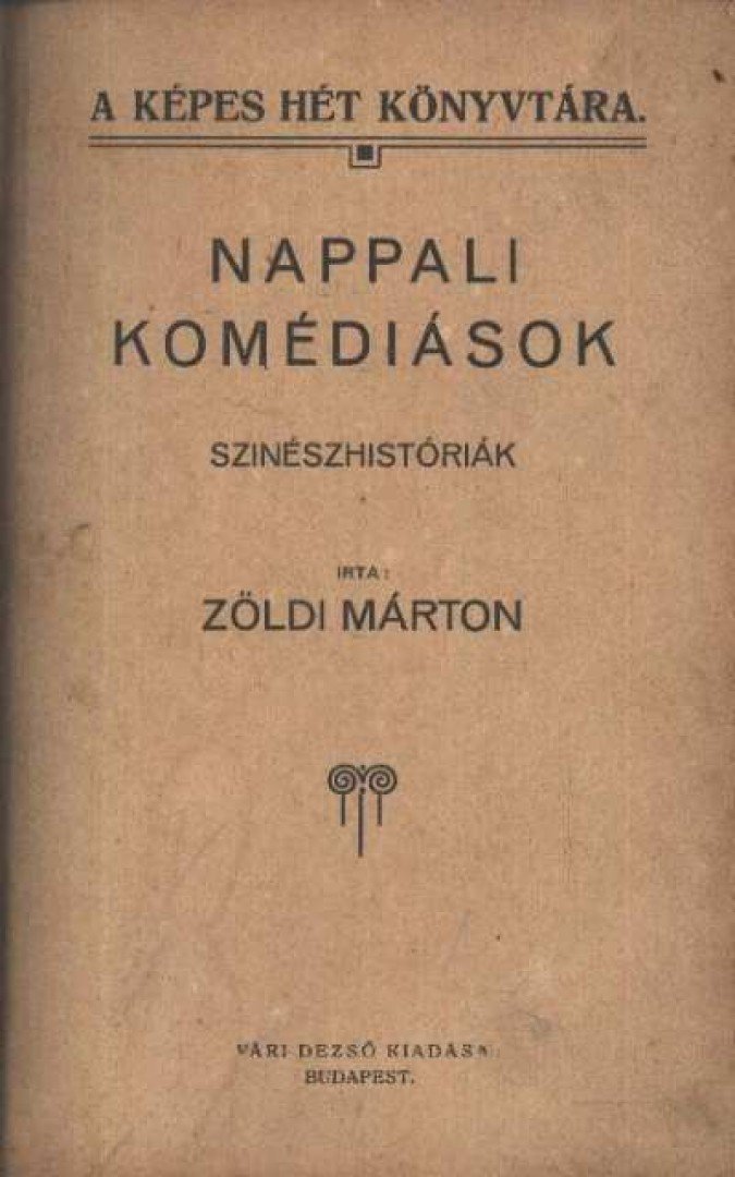 Zöldi Márton - Nappali komédiások [antikvár]