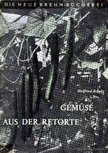 Scholz, Helfierd - Gemüse aus der Retorte [antikvár]