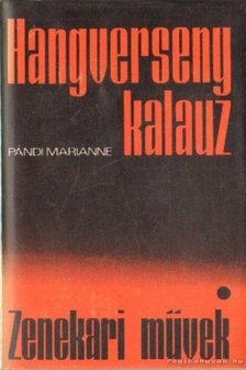 Pándi Marianne - Hangverseny kalauz I. - Zenekari művek [antikvár]