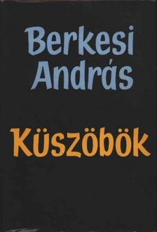 BERKESI ANDRÁS - Küszöbök [antikvár]