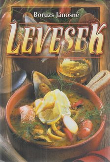 Boruzs Jánosné - Levesek [antikvár]