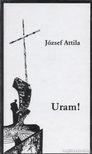 József Attila - Uram! [antikvár]