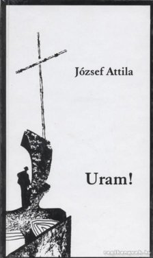 József Attila - Uram! [antikvár]