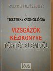 Vizsgázók kézikönyve történelemből I. [antikvár]