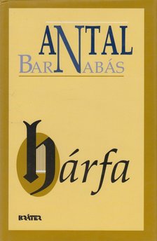 Antal Barnabás - Hárfa (dedikált) [antikvár]