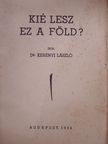 Dr. Kerényi László - Kié lesz ez a föld? [antikvár]