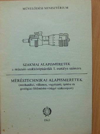 Tatár József - Szakmai alapismeretek/Méréstechnikai alapismeretek [antikvár]