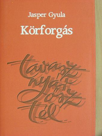 Jasper Gyula - Körforgás [antikvár]