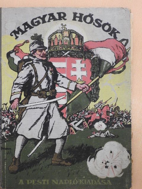 Lázár Miklós - Magyar hősök 1914-1916 (rossz állapotú) [antikvár]