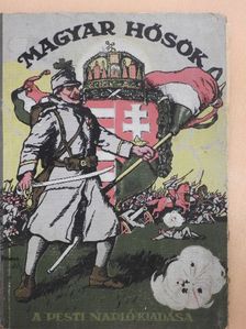 Lázár Miklós - Magyar hősök 1914-1916 (rossz állapotú) [antikvár]