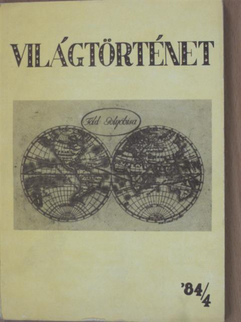 Benedykt Zientara - Világtörténet '84/4. [antikvár]