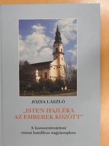 Józsa László - "Isten hajléka az emberek között" [antikvár]