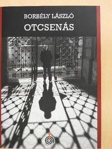 Borbély László - Otcsenás [antikvár]