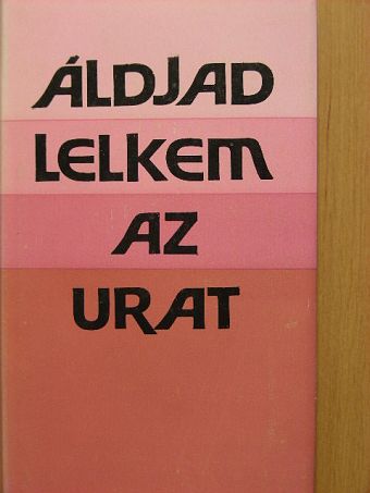 Berek Péter - Áldjad lelkem az Urat [antikvár]
