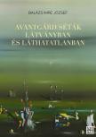 Balázs Imre József - Avantgárd séták látványban és láthatatlanban