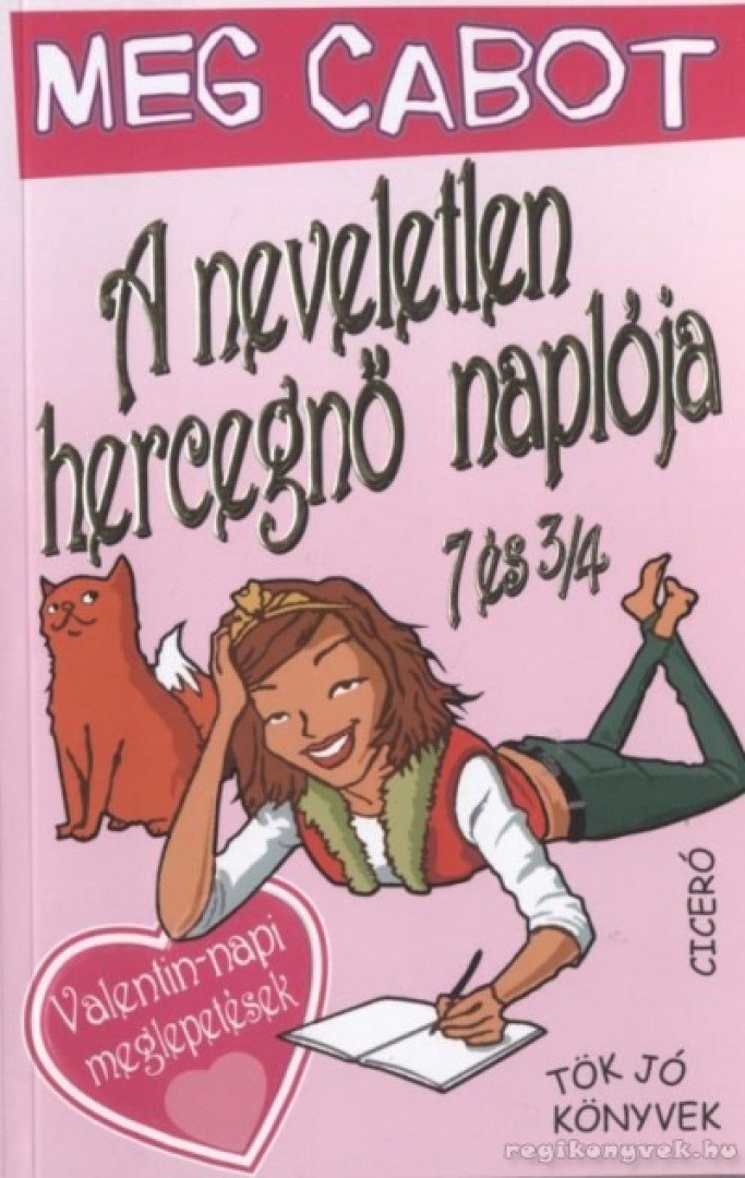 Meg Cabot - A neveletlen hercegnő naplója 7 és 3/4 [antikvár]
