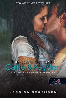 Jessica Sorensen - Callie & Kayden és a véletlen (Véletlen 3.) - Kemény borítós [szépséghibás]