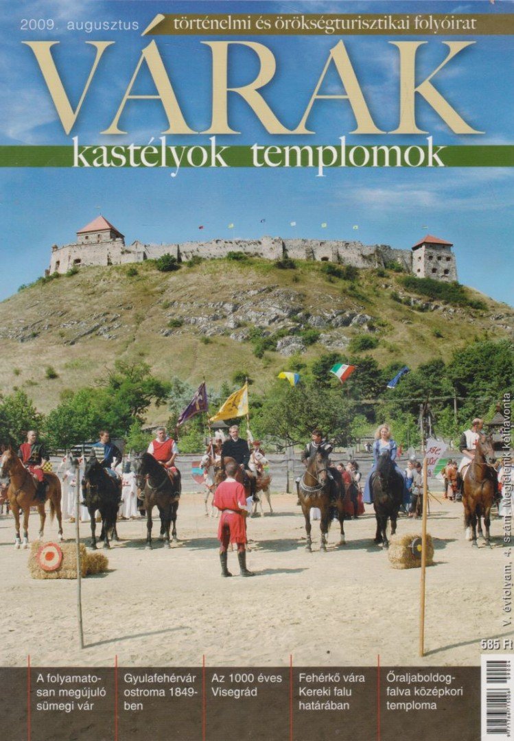 Kósa Pál (szerk.) - Várak, kastélyok, templomok 2009. augusztus [antikvár]