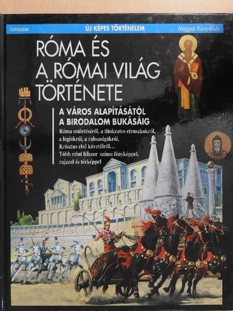 Alain Chauvot - Róma és a római világ története [antikvár]