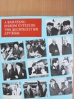 Apró Antal - A barátság három évtizede [antikvár]
