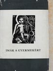 Arany János - Imák a gyermekért [antikvár]