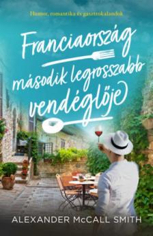 Alexander McCall Smith - Franciaország második legrosszabb vendéglője [antikvár]