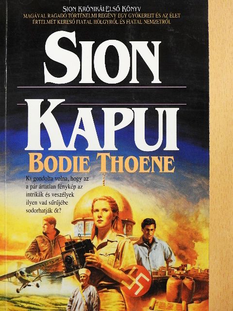 Bodie Thoene - Sion kapui [antikvár]
