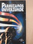 Hargitai Károly - Párhuzamos univerzumok [antikvár]