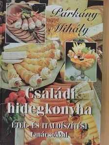 Párkány Mihály - Családi hidegkonyha [antikvár]