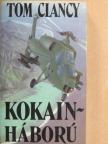 Tom Clancy - Kokainháború [antikvár]