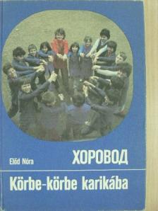 Előd Nóra - Körbe-körbe karikába [antikvár]