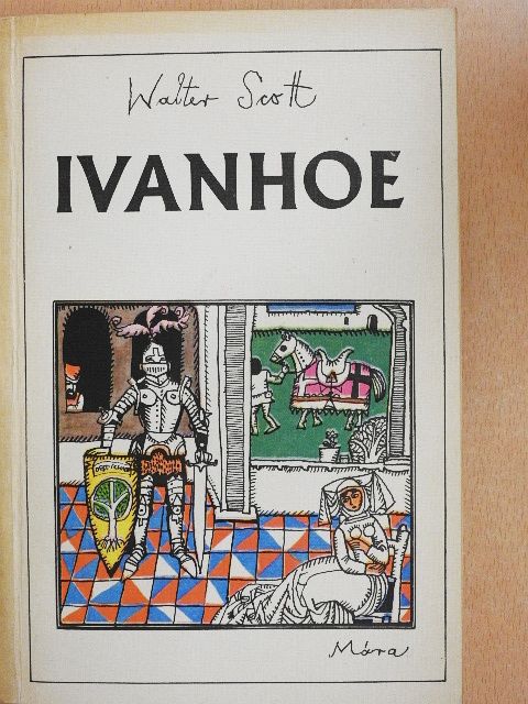 Sir Walter Scott - Ivanhoe [antikvár]
